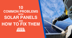 Fix Common Solar Panel Problems